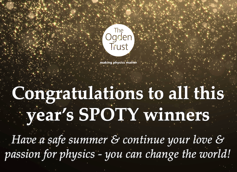 The closing slide from Keele SPOTY: Congratulations to all this year's SPOTY winners. Have a safe summer and continue your love and passion for physics - you can change the world. 